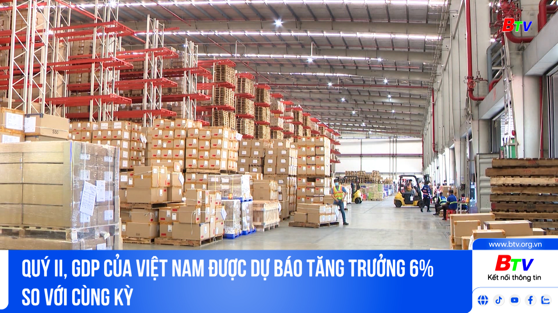 Quý II, GDP của Việt Nam được dự báo báo tăng trưởng 6% so với cùng kỳ